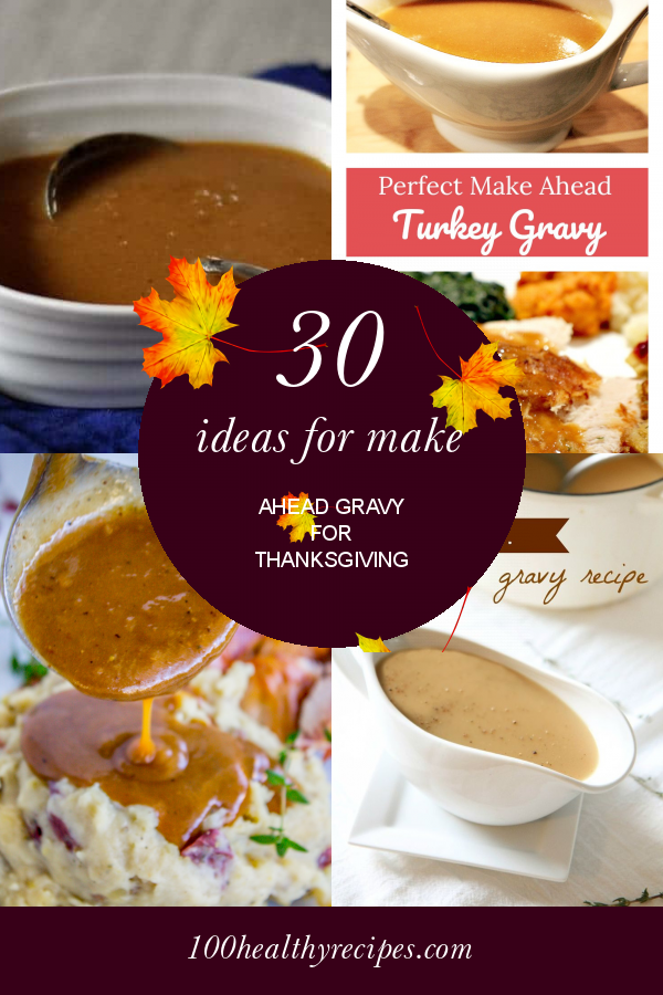 30-ideas-for-make-ahead-gravy-for-thanksgiving-best-diet-and-healthy